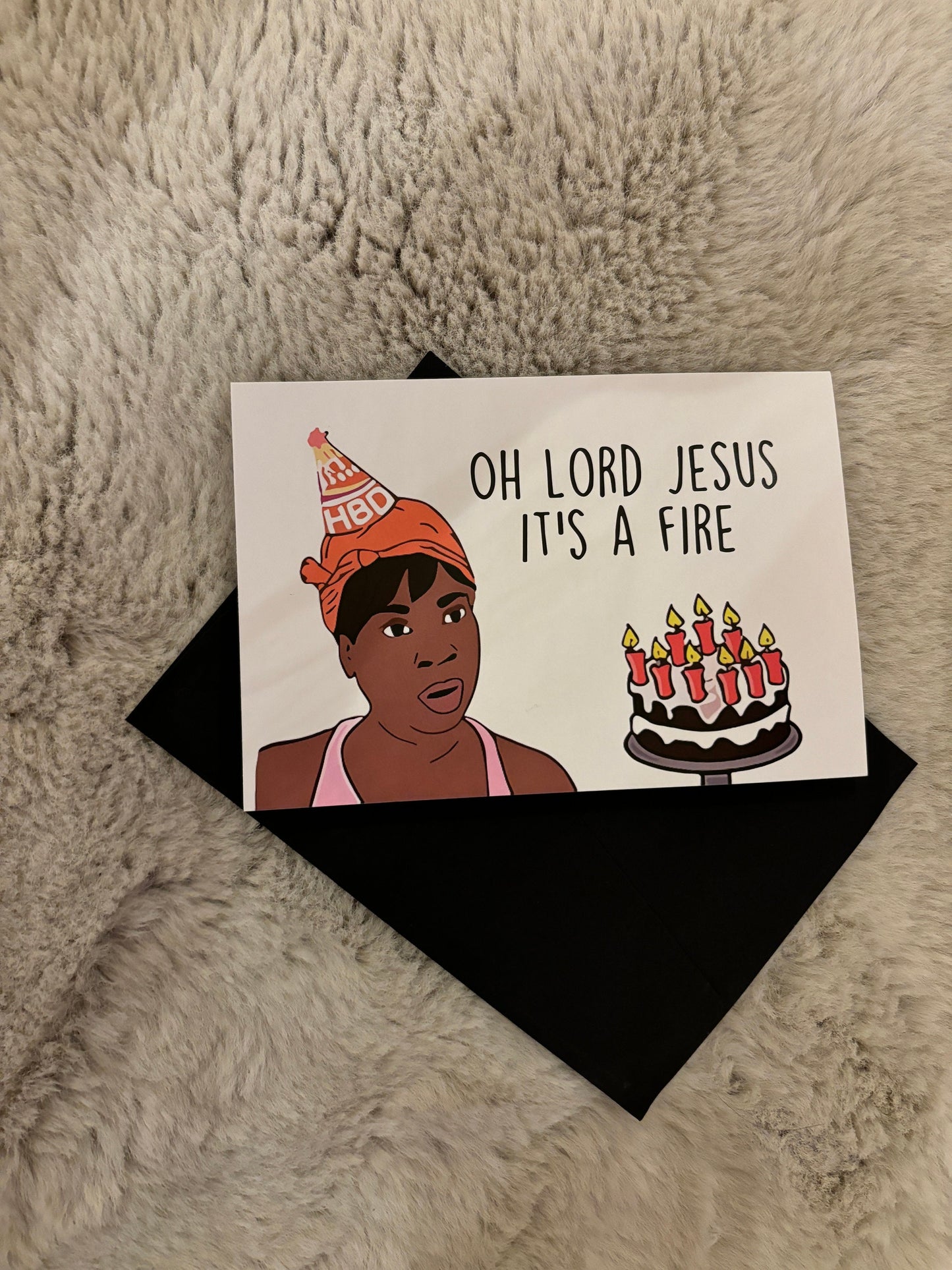 'Oh lord it's a fire' Birthday Card